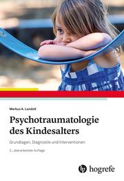 Psychotraumatologie des Kindesalters Landolt, Markus A 9783801728793