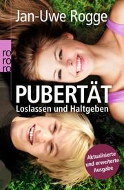 Pubertät: Loslassen und Haltgeben Rogge, Jan-Uwe 9783499626555