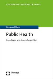 Public Health Dieterich, Anja/Gerlinger, Thomas/Hahn, Daphne u a 9783848768219