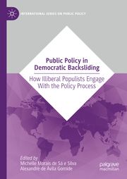 Public Policy in Democratic Backsliding Michelle Morais de Sá e Silva/Alexandre de Ávila Gomide 9783031657061