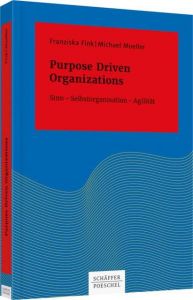 Purpose Driven Organizations Fink, Franziska/Moeller, Michael 9783791040349