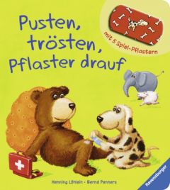 Pusten, trösten, Pflaster drauf Penners, Bernd 9783473433797