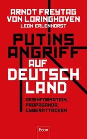 Putins Angriff auf Deutschland Freytag von Loringhoven, Arndt/Erlenhorst, Leon 9783430211192
