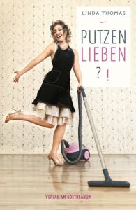 Putzen lieben?! Thomas, Linda 9783723515501