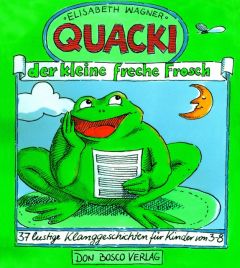 Quacki, der kleine freche Frosch Wagner, Elisabeth 9783769806229