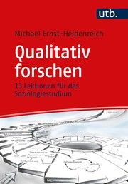 Qualitativ forschen Ernst-Heidenreich, Michael 9783825255763