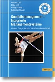 Qualitätsmanagement - Integrierte Managementsysteme Linß, Gerhard/Linß, Elske/Greiner, Philipp u a 9783446479968