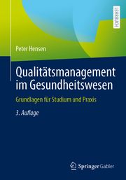 Qualitätsmanagement im Gesundheitswesen Hensen, Peter (Dr.) 9783658382988