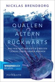 Quallen altern rückwärts Brendborg, Nicklas 9783847901532