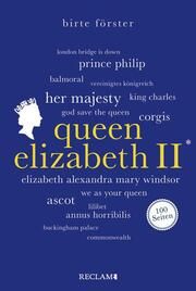 Queen Elizabeth II. - Wissenswertes über Leben und Wirken der beliebten Monarchin Förster, Birte 9783150207055