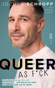 Queer as f.ck Schropp, Jochen/Junge, Miriam 9783745910872