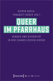 Queer im Pfarrhaus Katrin Burja/Traugott Roser 9783837672763