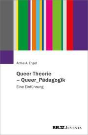 Queer Theorie - Queer_Pädagogik Engel, Antke A 9783779978343