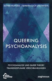 Queering Psychoanalysis Zach, Barbara/Hutfless, Esther/Lauretis, Teresa de u a 9783960421399