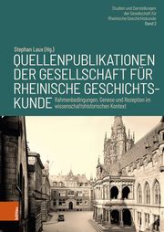 Quellenpublikationen der Gesellschaft für Rheinische Geschichtskunde Stephan Laux 9783412530211