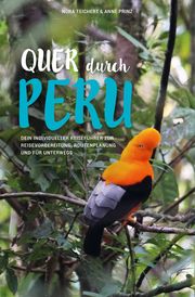 Quer durch Peru Teichert, Nora/Prinz, Anne 9783982096230