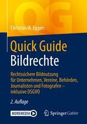Quick Guide Bildrechte Eggers, Christian W 9783658260163