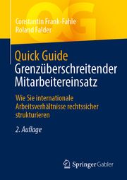 Quick Guide Grenzüberschreitender Mitarbeitereinsatz Frank-Fahle, Constantin/Falder, Roland 9783658462918