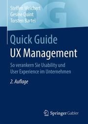 Quick Guide UX Management Weichert, Steffen/Quint, Gesine/Bartel, Torsten 9783658347253