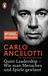 Quiet Leadership - Wie man Menschen und Spiele gewinnt Ancelotti, Carlo 9783328101154