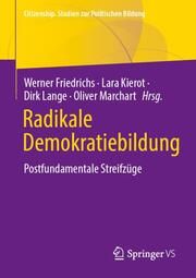 Radikale Demokratiebildung Werner Friedrichs/Lara Kierot/Dirk Lange u a 9783658463212