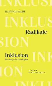 Radikale Inklusion - Ein Plädoyer für Gerechtigkeit Wahl, Hannah 9783701182787