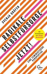 Radikale Selbstfürsorge. Jetzt! Gräfen, Svenja 9783959103329