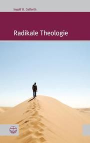 Radikale Theologie Dalferth, Ingolf U 9783374027866