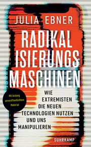 Radikalisierungsmaschinen Ebner, Julia 9783518471333