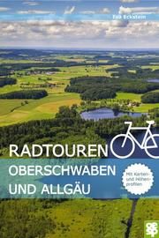 Radtouren Oberschwaben und Allgäu Eckstein, Eva 9783965550032