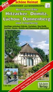 Radwander- und Wanderkarte Wendland Elbe, Hitzacker, Dömitz, Lüchow, Dannenberg und Umgebung Verlag Dr Barthel 9783895912450