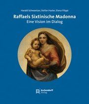 Raffaels Sixtinische Madonna Hasler, Stefan/Schwaetzer, Harald/Filippi, Elena 9783402129692