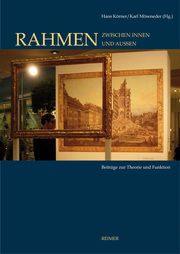 Rahmen - Zwischen Innen und Außen Bätschmann, Oskar/Kanz, Roland/Keller, Bettina u a 9783496014218