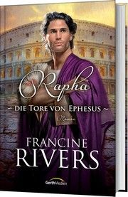 Rapha - Die Tore von Ephesus Rivers, Francine 9783865918918