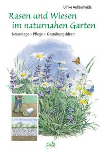 Rasen und Wiesen im naturnahen Garten Aufderheide, Ulrike 9783895662744