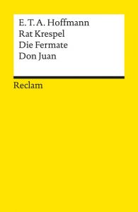 Rat Krespel/Die Fermate/Don Juan Hoffmann, E T A 9783150052747