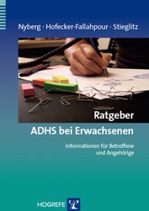 Ratgeber ADHS bei Erwachsenen Nyberg, Elisabeth/Hofecker-Fallahpour, Maria/Stieglitz, Rolf-Dieter 9783801722241