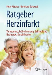 Ratgeber Herzinfarkt Mathes, Peter/Schwaab, Bernhard 9783662480199