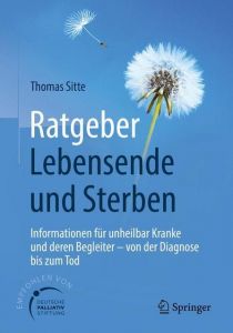 Ratgeber Lebensende und Sterben Sitte, Thomas 9783662560280