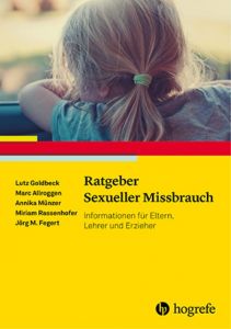 Ratgeber Sexueller Missbrauch Goldbeck, Lutz/Allroggen, Marc/Münzer, Annika u a 9783801716813