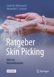 Ratgeber Skin Picking Mehrmann, Linda M/Gerlach, Alexander L 9783662604687