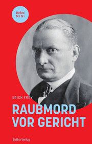 Raubmord vor Gericht Frey, Erich 9783814802992