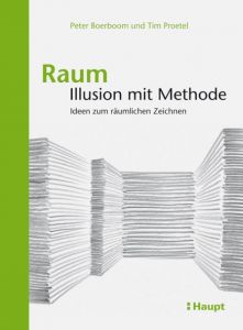 Raum: Illusion mit Methode Boerboom, Peter/Proetel, Tim 9783258600659