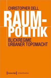 Raumpolitik Dell, Christopher 9783837673074