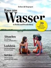 Raus ans Wasser - in Berlin und Brandenburg FUNKE One GmbH/Berliner Morgenpost 9783958561762