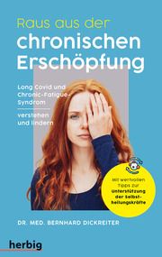 Raus aus der chronischen Erschöpfung Dickreiter, Bernhard (Dr. med.) 9783968590622