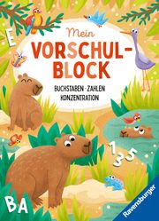 Ravensburger Mein Vorschul-Block: Buchstaben, Zahlen, Konzentration, Rätselblock ab 5 Jahre für die Vorschule, Vorbereitung auf die Einschulung Lohr, Anja/Pätz, Christine/Zimmermann, Britta 9783473488612