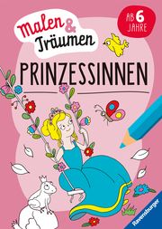 Ravensburger Prinzessinnen - malen und träumen - 24 Ausmalbilder für Kinder ab 6 Jahren - Prinzessinnen-Motive zum Entspannen Tessa Rath 9783473489206