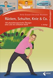 Rücken, Schulter, Knie & Co. Grassel, Anita/Neumann, Christian 9783785319550