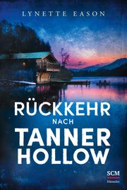 Rückkehr nach Tanner Hollow Eason, Lynette 9783775161534